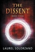 Cover: The Dissent - Laurel Solorzano
