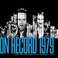 Cover: On Record Vol. 7: 1979: Images, Interviews & Insights From the Year in Music - Colorado Music Experience