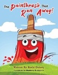 Cover: The Paintbrush That Ran Away! - Ruthi Dolovy