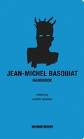 Cover: Jean-Michel Basquiat Handbook - No More Rulers