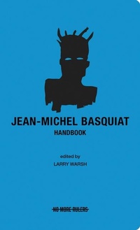 Enlarge image Cover: Jean-Michel Basquiat Handbook - No More Rulers