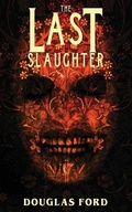 Cover: The Last Slaughter - Vissaria County Dispatches