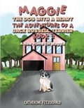 Cover: Maggie, the Dog with a Heart: The Adventures of a Jack Russell Terrier, Book 2 - Austin Macauley Publishers
