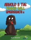 Cover: Arnold & The Tennis Ball Emergency - Austin Macauley Publishers