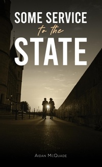 Enlarge image Cover: Some Service to the State - Austin Macauley Publishers