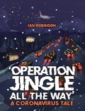 Cover: 'Operation Jingle All The Way' - A Coronavirus Tale - Austin Macauley Publishers