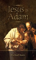 Cover: Jesus Is Adam - Austin Macauley Publishers