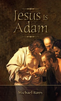 Enlarge image Cover: Jesus Is Adam - Austin Macauley Publishers