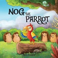 Cover: Nog The Parrot - Austin Macauley Publishers