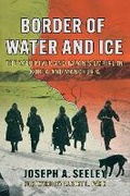 Cover: Border of Water and Ice - Cornell University Press