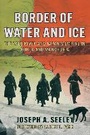 Cover: Border of Water and Ice - Cornell University Press