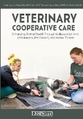 Cover: Veterinary Cooperative Care - Dogwise Publishing