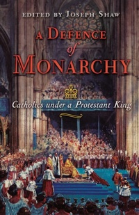 Enlarge image Cover: A Defence of Monarchy - Angelico Press