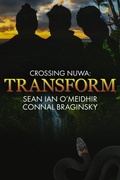 Cover: Transform (Crossing Nuwa, #4) - NineStar Press, LLC