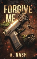 Cover: Forgive Me - Crazy Ace Publishing