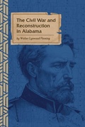 Cover: The Civil War and Reconstruction in Alabama - Tall Men Books