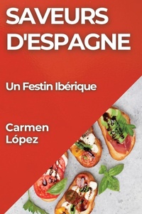 Abbildung von: Saveurs d'Espagne - Carmen Lopez