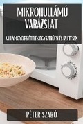 Cover: Mikrohullamu Varazslat - Peter Szabo