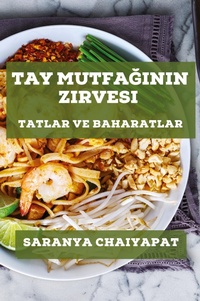 Abbildung von: Tay Mutfagının Zirvesi - Saranya Chaiyapat