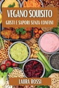 Cover: Vegano Squisito - Laura Rossi