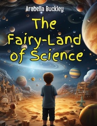 Abbildung von: The Fairy-Land of Science - Intell Book Publishers