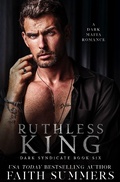 Cover: Ruthless King (Dark Syndicate, #6) - Khardine Gray