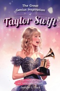 Cover: The Great Genius Inspiration of Taylor Swift - Kids Castle Press