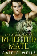 Cover: The Stone Wolf's Rejected Mate - Cate C. Wells