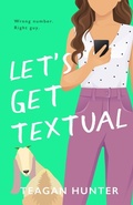 Cover: Let's Get Textual (Special Edition) - Teagan Hunter