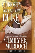 Cover: Curiosity Killed the Duke - Dragonblade Publishing, Inc.