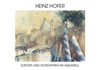 Abbildung von: Europa und Nordafrika im Aquarell - Hans-Peter & Sascha Augustin Galerie OG