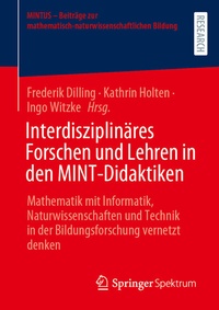 Abbildung von: Interdisziplinäres Forschen und Lehren in den MINT-Didaktiken - Springer Spektrum