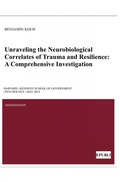 Cover: Unraveling the Neurobiological Correlates of Trauma and Resilience - epubli