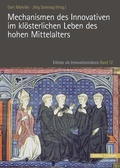 Abbildung von: Mechanismen des Innovativen im klösterlichen Leben des hohen Mittelalters - Schnell & Steiner
