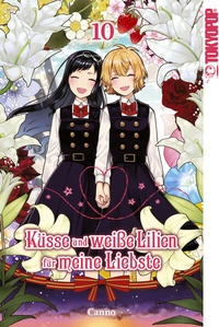 Abbildung von: Küsse und weiße Lilien für meine Liebste, Band 10 - TOKYOPOP GmbH