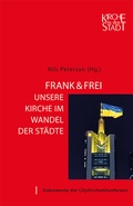 Cover: Band 28: Frank & frei - Unsere Kirche im Wandel der St&auml;dte - EB-Verlag
