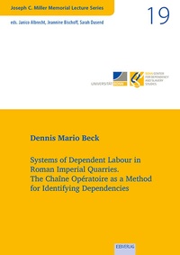 Abbildung von: Vol. 19: Systems of Dependent Labour in Roman Imperial Quarries - EB-Verlag