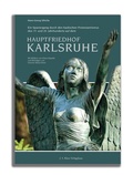 Cover: Ein Spaziergang durch den badischen Protestantismus des 19. und 20. Jahrhunderts auf dem Hauptfriedhof Karlsruhe - J. S. Klotz Verlagshaus