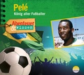 Cover: Abenteuer & Wissen: Pel&eacute; - headroom