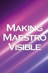 Abbildung von: Making Maestro Visible - Macziew Zielinski