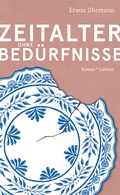 Cover: Zeitalter ohne Bed&uuml;rfnisse - Limbus Verlag
