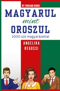 Abbildung von: MAGYARUL MINT OROSZUL 1000 szo magyarazattal - Fb Fantastic Bees Publishing