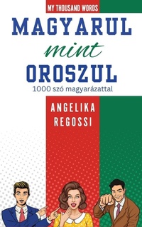 Abbildung von: MAGYARUL MINT OROSZUL 1000 szo magyarazattal - Fb Fantastic Bees Publishing