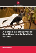 Cover: A defesa da preserva&ccedil;&atilde;o dos dioramas de hist&oacute;ria natural - Edi&ccedil;&otilde;es Nosso Conhecimento