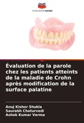Cover: Evaluation de la parole chez les patients atteints de la maladie de Crohn apres modification de la surface palatine - Editions Notre Savoir