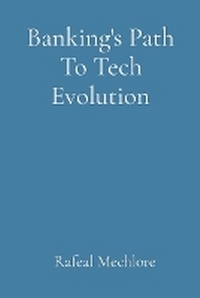 Enlarge image Cover: Banking's Path To Tech Evolution - Unknown