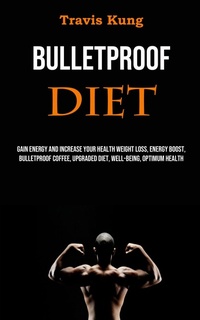 Abbildung von: Bulletproof Diet - Adam Gilbin