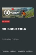 Cover: First Steps in Unreal: Building Your First Game (Mastering Unreal Engine: From Novice to Pro) - Sonar Publishing