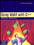 Cover: Using Motif with C++ - Prentice Hall