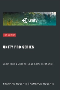 Enlarge image Cover: Unity Pro Series: Engineering Cutting-Edge Game Mechanics (Unity Game Development Series) - Sonar Publishing